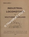 Industrial Locomotives of Southern England by TONKS, Eric S. (ed.)